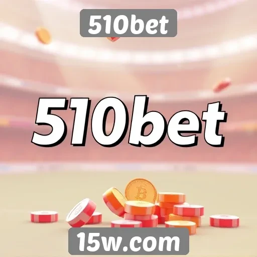 Novidades e atualizações da 510bet para 2025